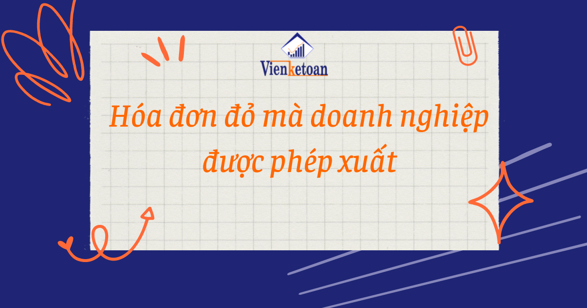 Hóa đơn đỏ mà doanh nghiệp được phép xuất